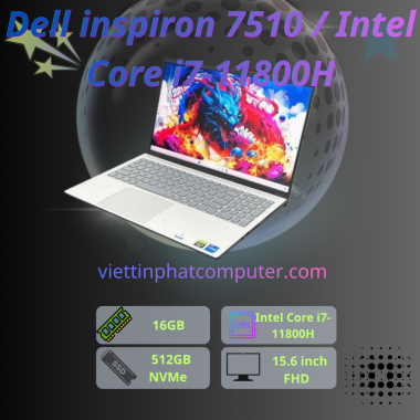 [ Like New ] Dell inspiron 7510 / Intel Core i7-11800H / Ram 16G / SSD 512G / RTX3050 4G / Màn hình 15.6