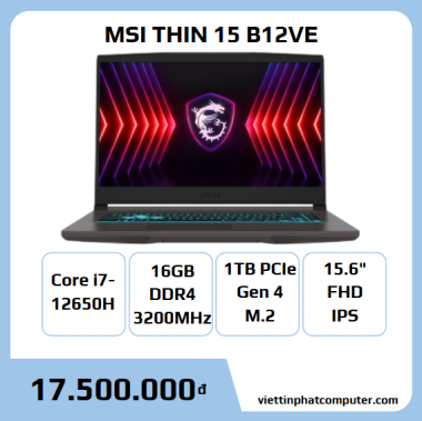 MSI THIN 15 B12VE i7 12650H RAM 16G SSD 1TB RTX 4050 6G 15.6