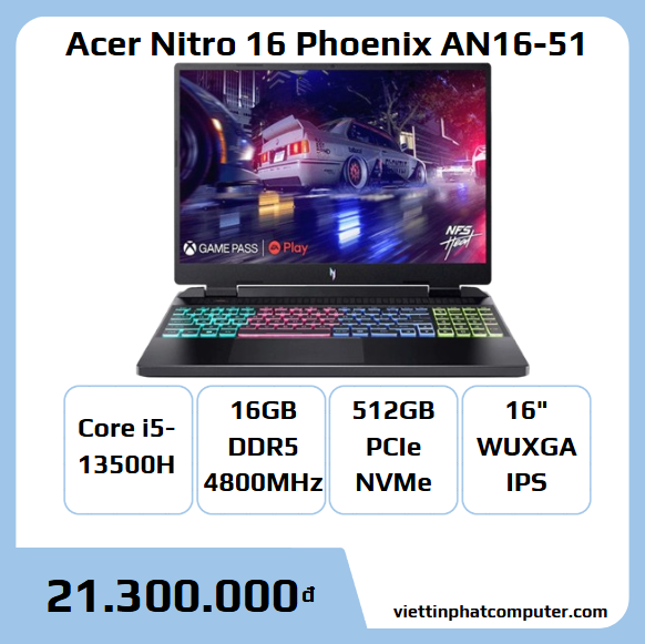 Acer Nitro 16 Phoenix AN16-51 i5 13500H Ram 16GB SSD 512GB RTX 4050 16 inch FHD+ 165Hz