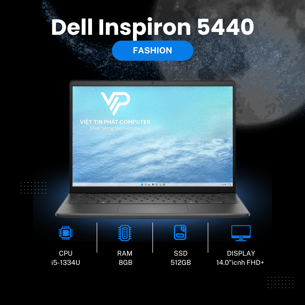 [New] Dell Inspiron 5440-5463BLK-PUS  Intel Core i5-1334U / Ram 8GB DDR5/ SSD 512GB /Màn hình 14.0
