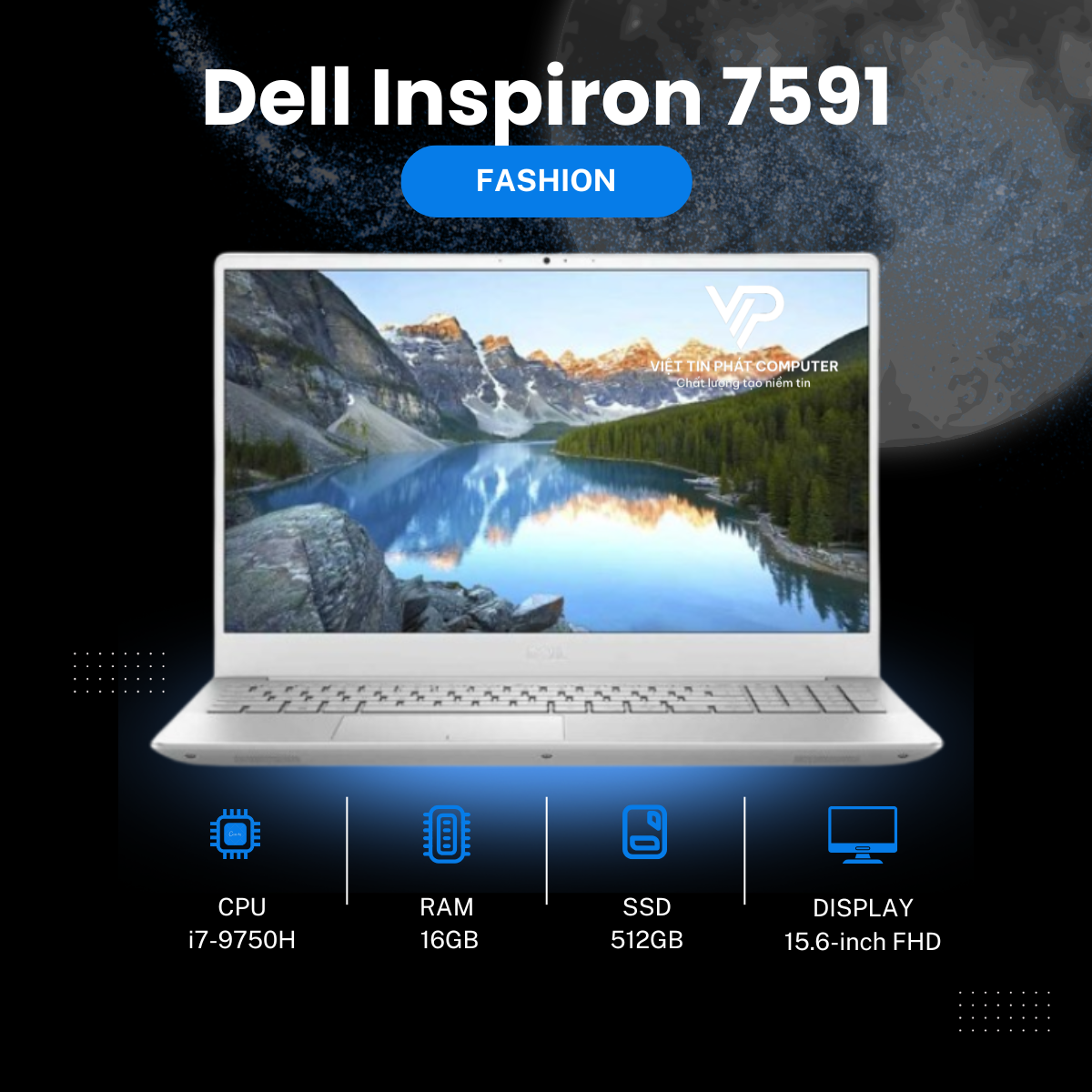 [Like New] Dell Inspiron 7591/ Intel Core i7-9750H / Ram 16G /  SSD 512GB / Card rời  GTX1650 4G / Màn hình 15.6