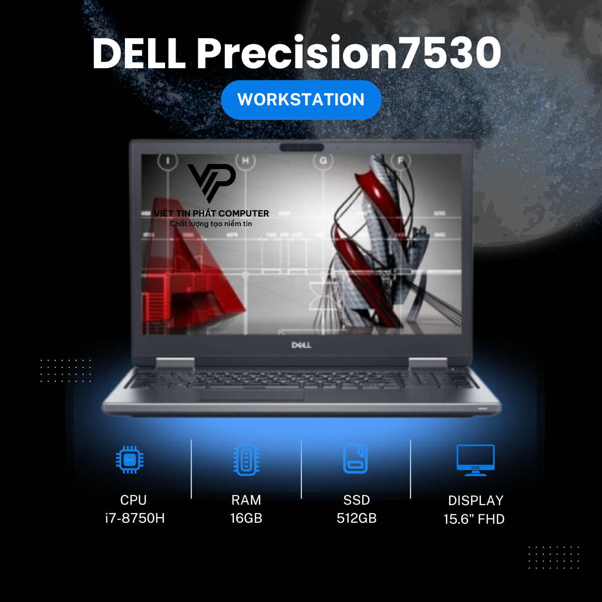 [Like New] DELL Precision7530 / Intel Core i7-8750H / Ram 16G / SSD 512GB / Card rời P3200 / Màn hình  15,6