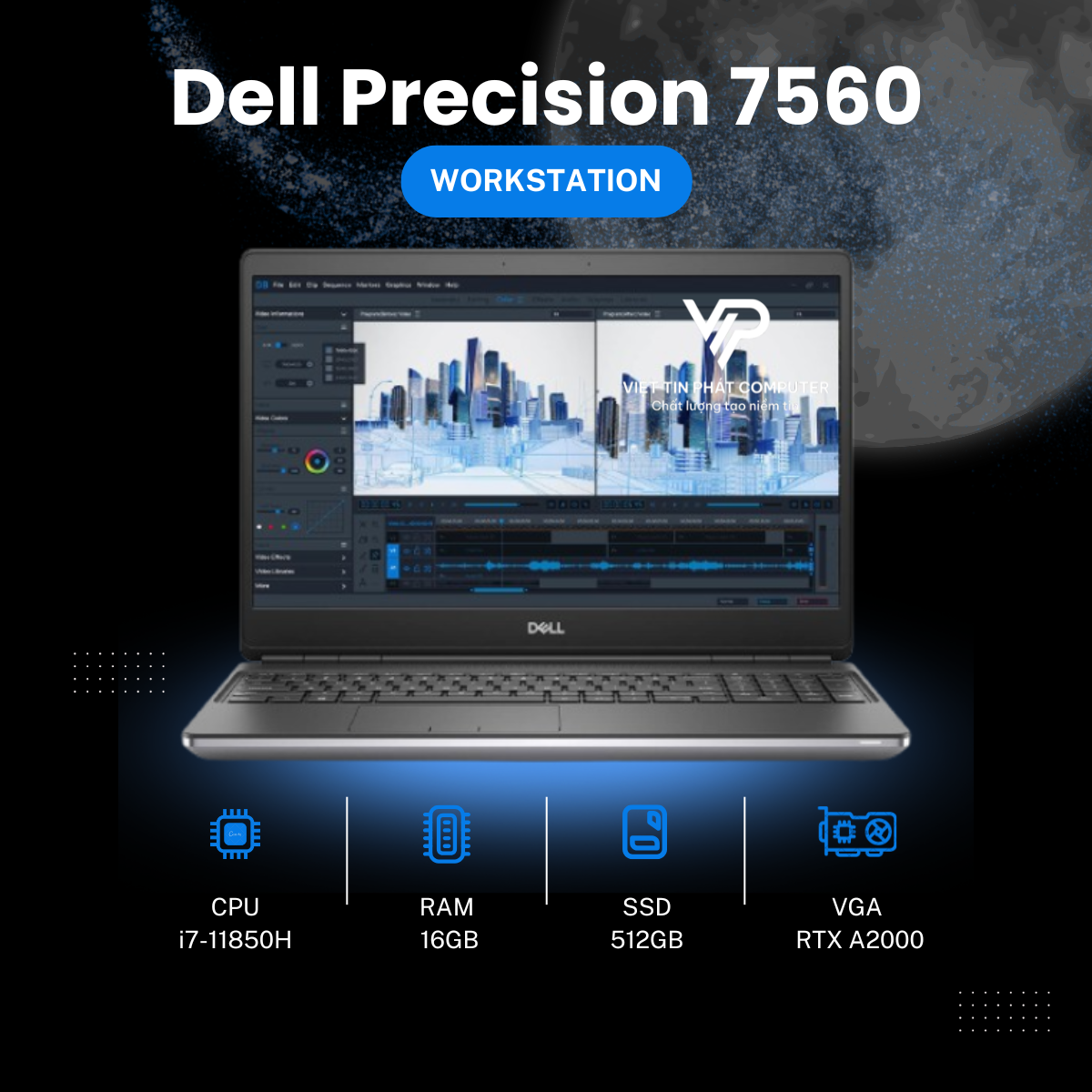 [Like New] Dell Precision 7560 / Intel core i7-11850H / Ram 16G / SSD 512GB / Card rời RTX A2000 / Màn hình 15.6” icnh FHD / Vỏ hợp kim nhôm và nhựa cao cấp