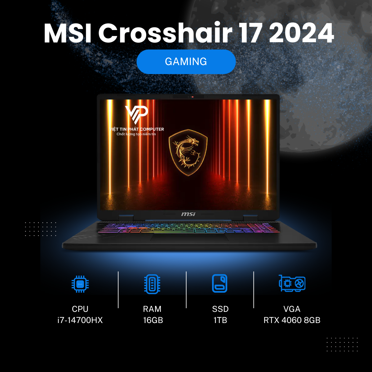 [Like New] MSI Crosshair 17 2024 ( Intel Core i7-14700HX / Ram 16GB / SSD 1TB/ RTX4060 8G / Màn hình17.3 2K 240Hz