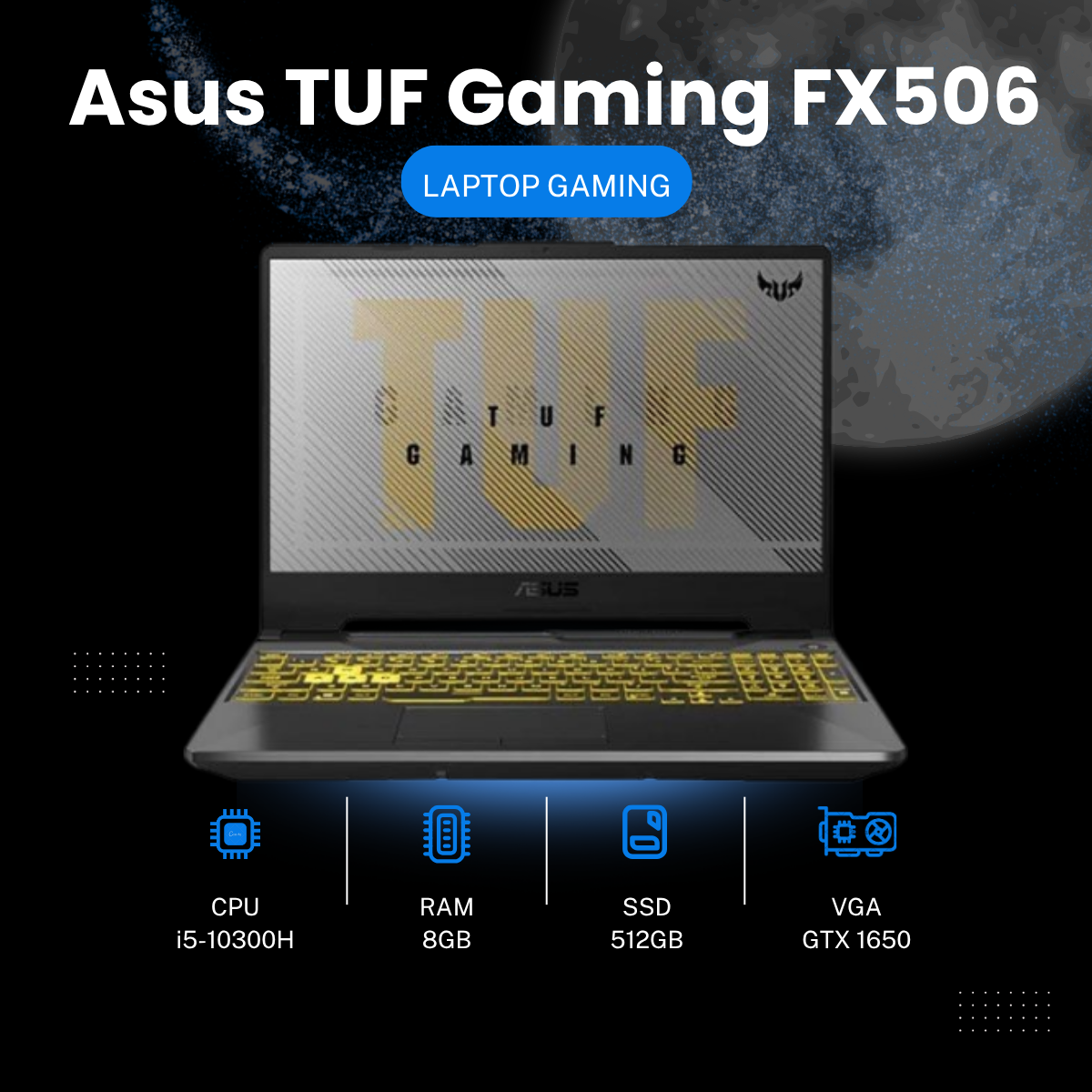 [Like New] Asus TUF Gaming FX506 / Intel Core i5-10300H / Ram 8G / SSD 512GB / Card rời GTX 1650 / Màn hình 15.6