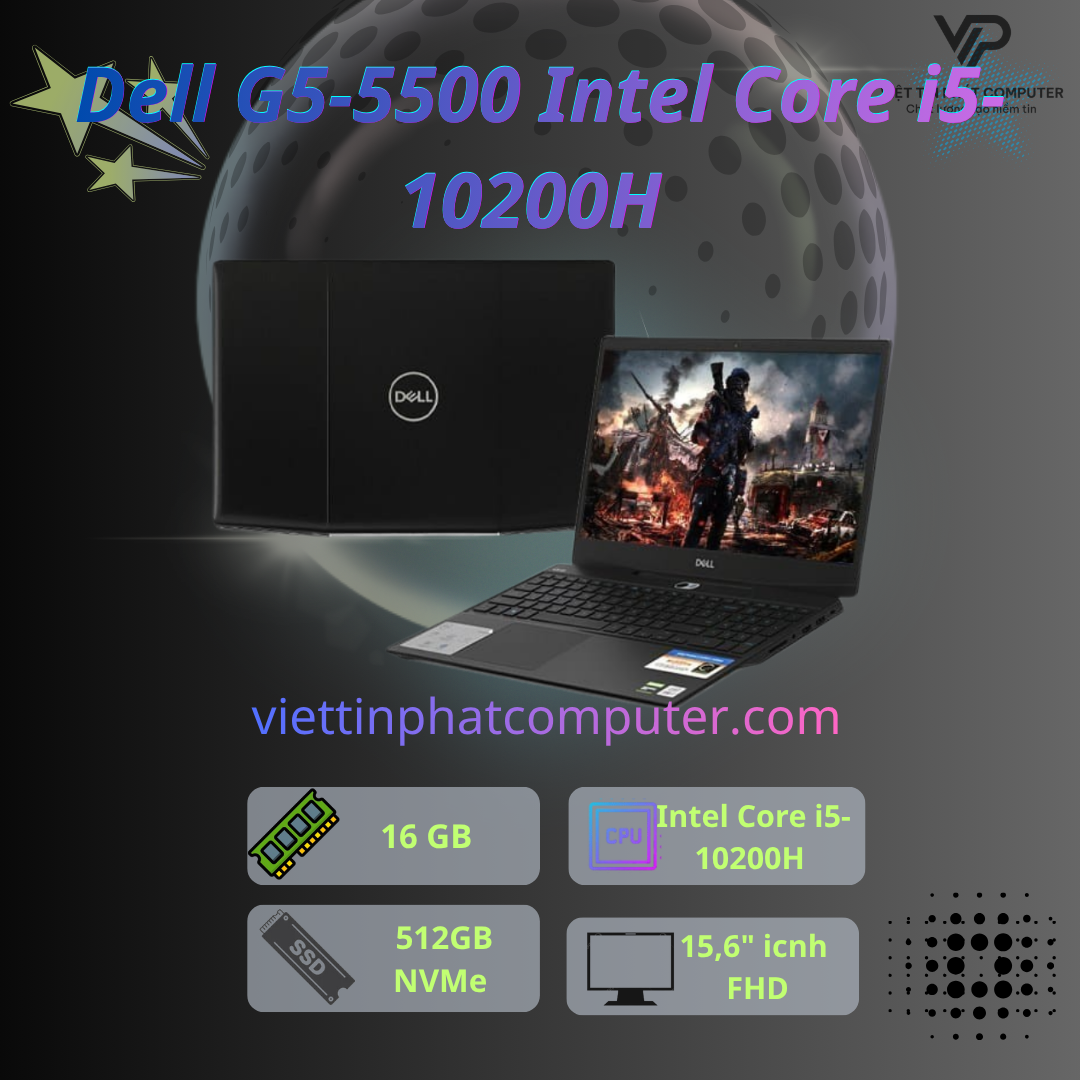 [ Like New] Dell G5-5500 / Intel Core i5-10200H / Ram 16G / SSD  512G NVMe / Card rời  GTX 1650 Ti 4G / Màn hình  15,6