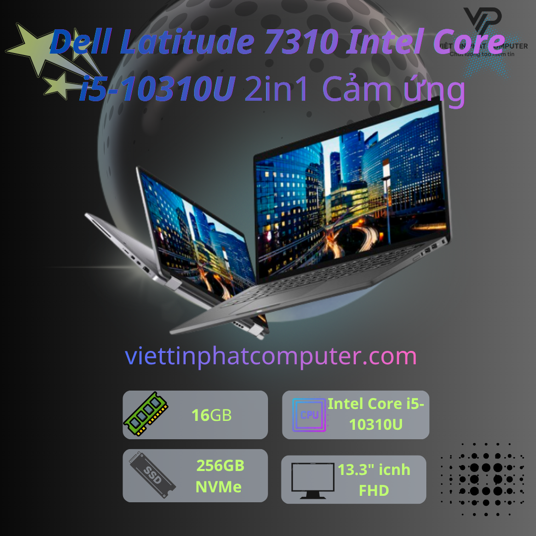 [Like New] Dell Latitude 7310 2in1 / Intel Core i5-10310U / Ram 16G / SSD 256GB /  Màn hình 13.3