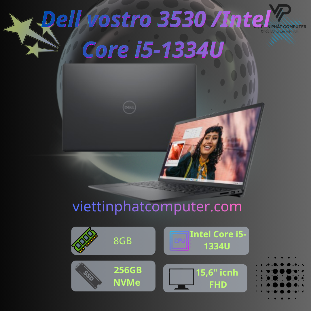 [Like New] Dell vostro 3530 /  Intel Core i5-1334U  / Ram 8G / SSD 256GB / Màn hình 15.6 icnh FHD / Vỏ nhựa cao cấp màu đen