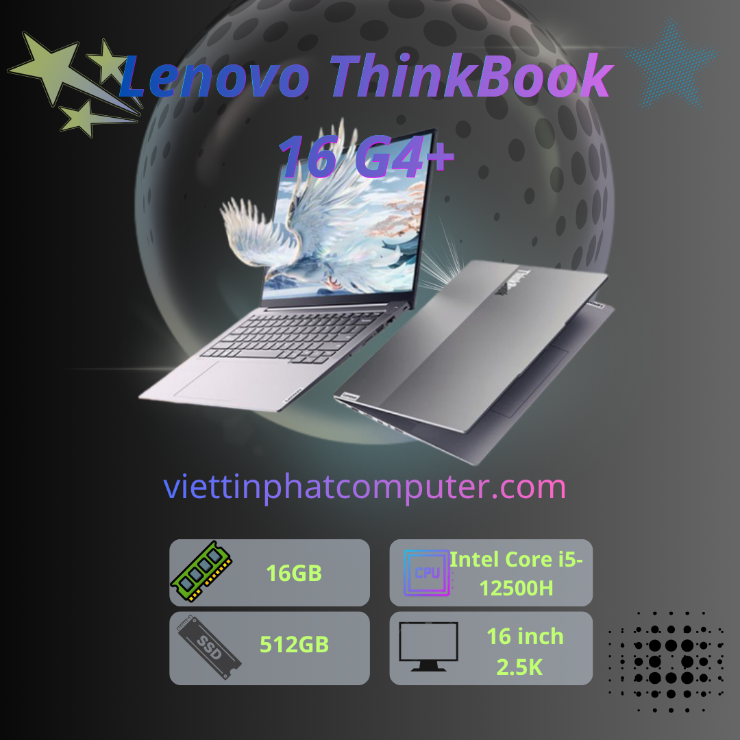 [Like New] Lennovo ThinkBook 16 G4+Intel core i5 - 12500H /Ram 16G/ SSD 512G / RTX2050 4G/ Màn hình16